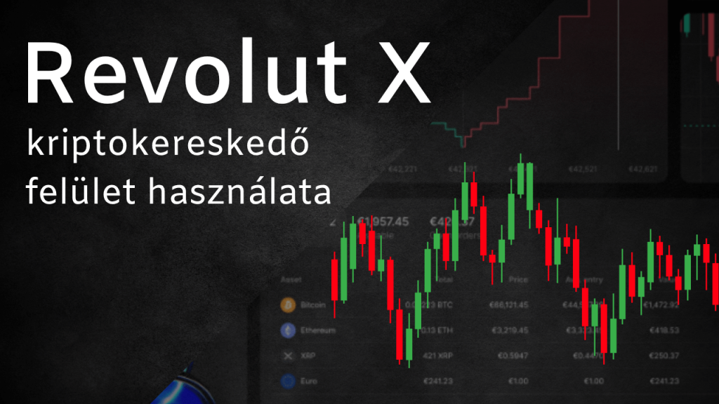 Revolut X kriptokereskedés platform használata